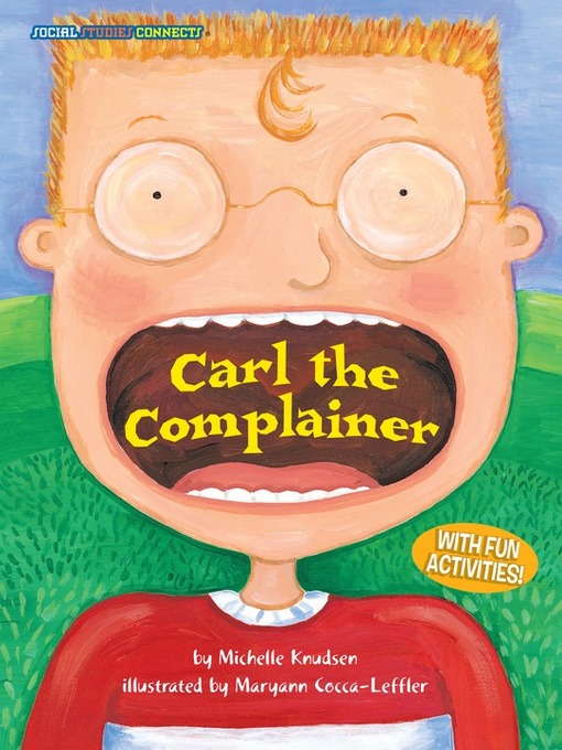 Title details for Carl the Complainer by Michelle Knudsen - Available